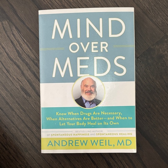 Mind Over Meds Book by Andrew Weil - Picture 1 of 2